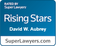 Rated by Super Lawyers Rising Star David W. Aubrey SuperLawyers.com